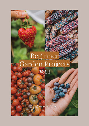 Garden with Connie - Beginner's Gardening Guide (+ BONUS Garden Projects Vol. 1)